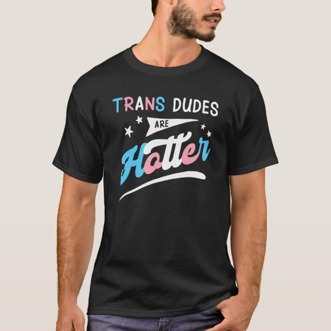 Transdudes är hetare LGB-Pride för transgener T Shirt (Framsida)