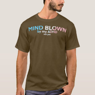 Transgender ADHD Mind Blod 1 T Shirt