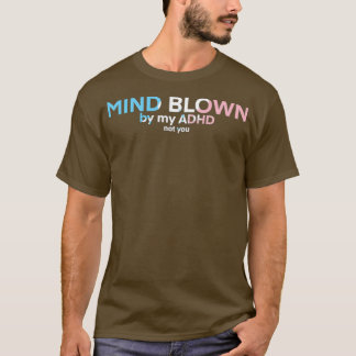 Transgender ADHD Mind Blod 1 T Shirt