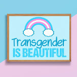 Transgender är Bevackert Rainbow Blue Rosa White Poster<br><div class="desc">Transgender är ett vackert poster för en stolt transvän. Har en söt transgender-flagga som regnbåge för HBT-högkvarteret.</div>