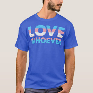 Transgender Kärlek, vem som helst lesbisk gay prid T Shirt