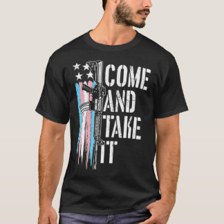 Transgender Kom and take it AR15 Gun Högers Trans T Shirt