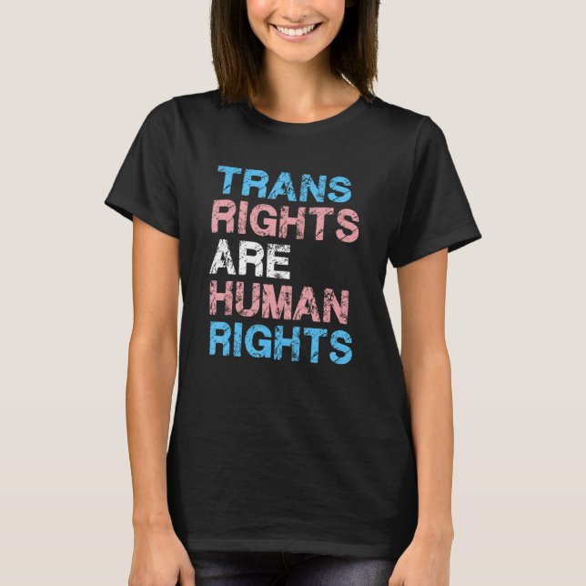 Transgender LGBTQ Pride Trans Rights Are Human Rig T Shirt (Framsida)