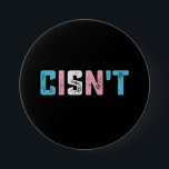 Transgender Pride Cis (inte LGBTQ Trans-Flagga Fun Knapp<br><div class="desc">Transgender-Pride Cis (inte LGBTQ Trans-Flagga LGBT)</div>