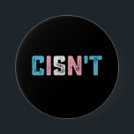 Transgender Pride Cis (inte LGBTQ Trans-Flagga Fun Knapp<br><div class="desc">Transgender-Pride Cis (inte LGBTQ Trans-Flagga LGBT)</div>