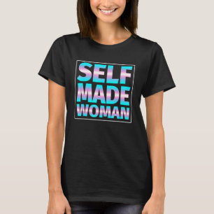 Transgender Pride Flagga - Self Made Woman Trans W T Shirt
