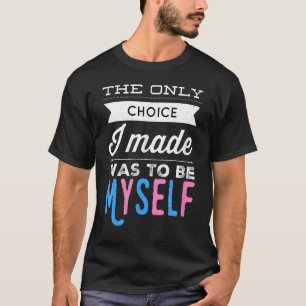 Transgender-Pridet var det enda jag valde att göra T Shirt