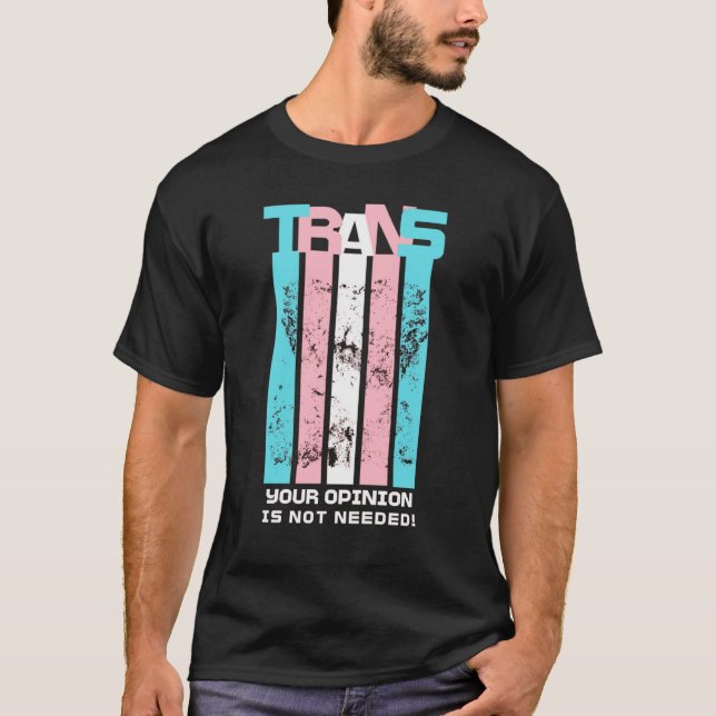 Transgenus. Er åsikt behövs inte. T Shirt (Framsida)