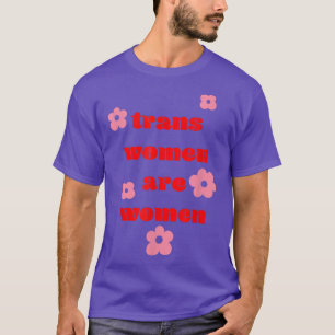 Transkvinnor är kvinnor Feminism Lgbtqia Woman His T Shirt