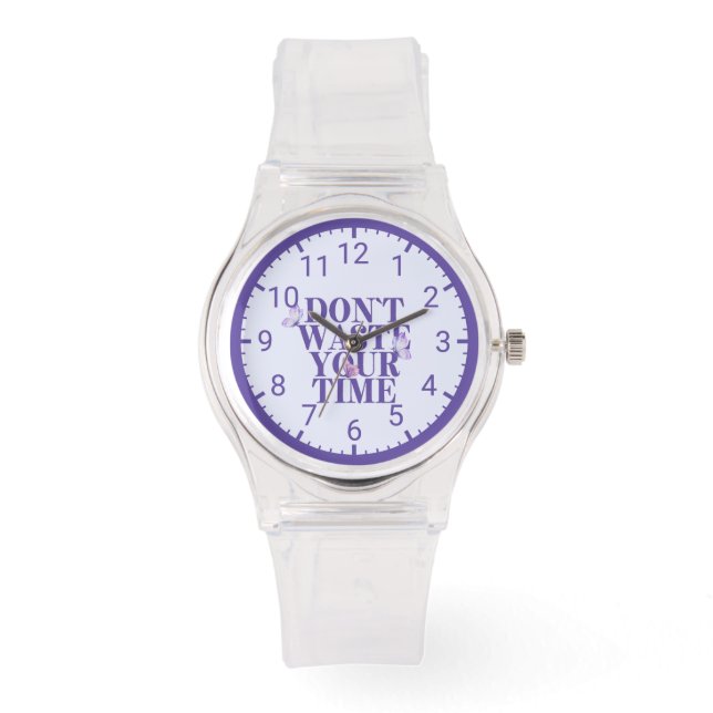 Transparent “Slösa Inte Din Tid” Motivations- Armbandsur (Framsida)