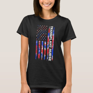 Transplant Nurse Nursing Tie Dye American Flagga 4 T Shirt