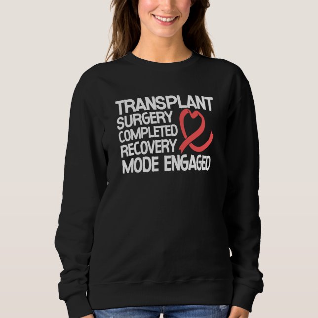 Transplant Surgery Completed Recovery Mode Engaged T Shirt (Framsida)