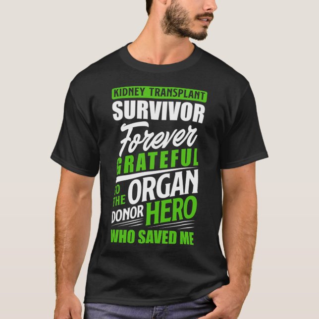 Transplant Survivor Organ Kidney Donor Recipient T Shirt (Framsida)