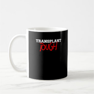 Transplant Tuff Kaffemugg