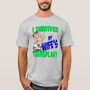 Transplantationskvarn jag Överlevde fruns transpl T Shirt