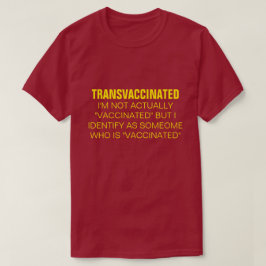 TRANSVACCINERAT T-Shirt