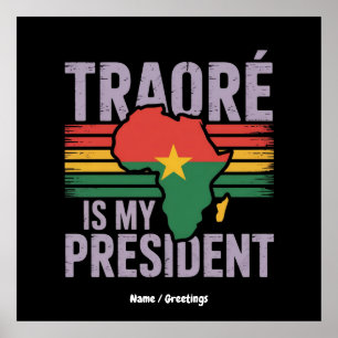 Traore är min president Burkina Faso Show Pride Poster