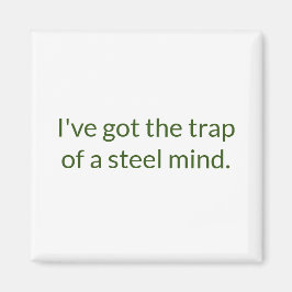 Trap of a Steel Mind Refrigerator Magnet