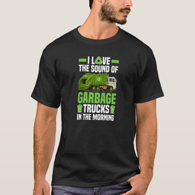 Trash Waste Recycling Garbage Day Garbage Truck T Shirt (Framsida)