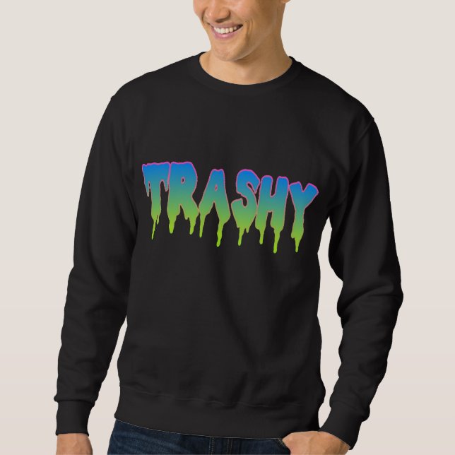 Trashy? Sweatshirt (Framsida)
