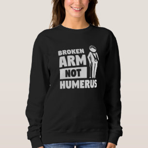 Trasig arm inte humerus benskada återhämtning t shirt