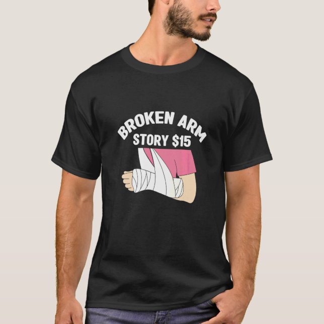 Trasig armé historia  Armfraktur  1 T Shirt (Framsida)