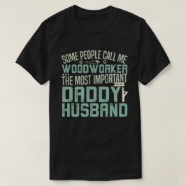 Träsnidarens, Pappa, Make T Shirt
