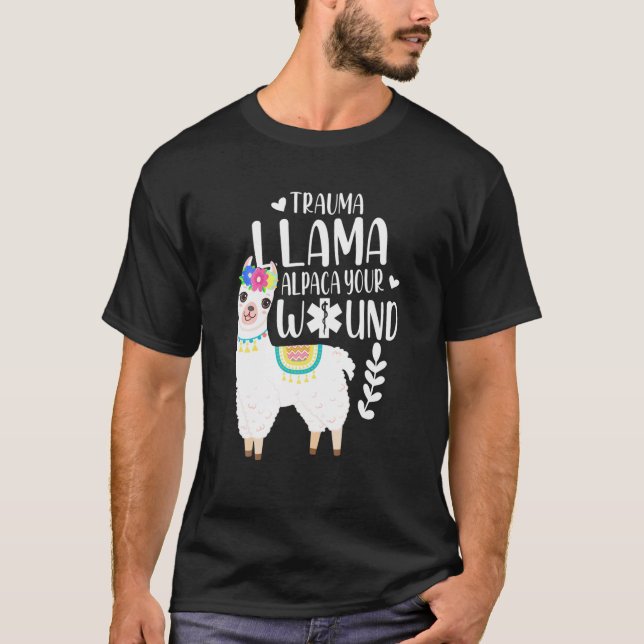 Trauma Llama Alpaca Din Wound EMS Nurse Gift T Shirt (Framsida)