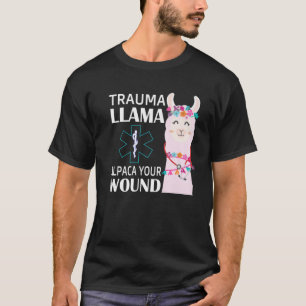 Trauma Llama Alpaca din Wound EMS-sjuksköterska T Shirt
