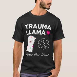 TRAUMA LLAMA Alpaca Ditt Wound I Lung Nurse Param T Shirt