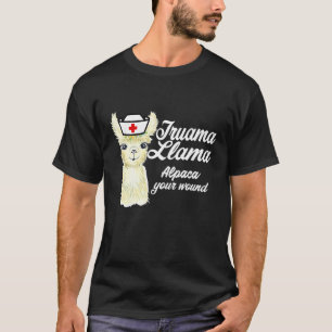 Trauma Llama Alpaca Ditt Wound Trauma llama Nurse T Shirt
