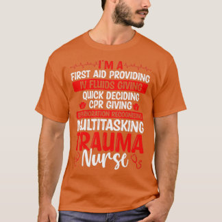 Trauma Nurse måste ha tillgång till Trauma Sjukskö T Shirt