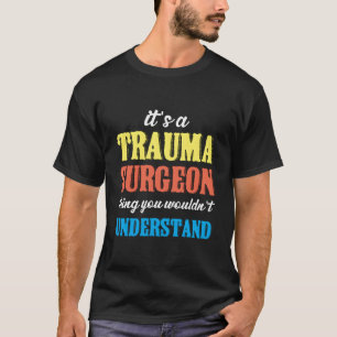 Traumatolog Saker Akutmottagning Traumatologi T Shirt