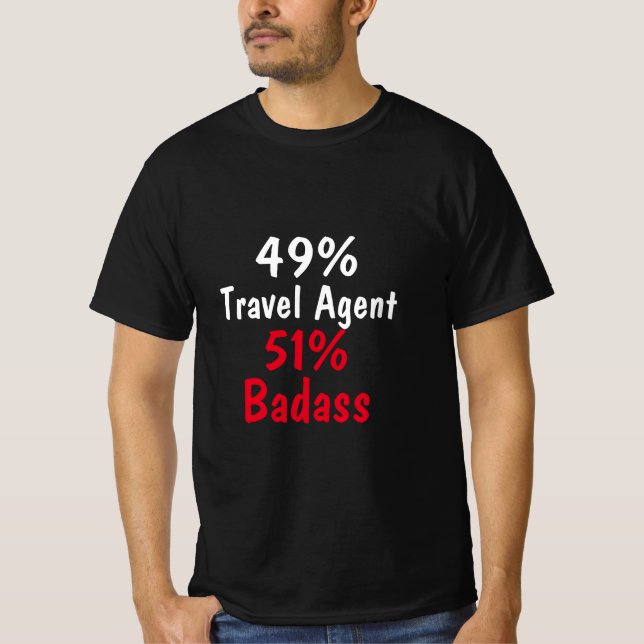 Travel Agent Badass T Shirt (Framsida)