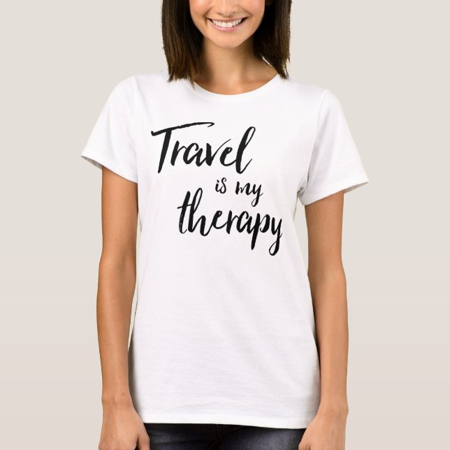 Travel är min terapiT-tröja T-shirt (Framsida)