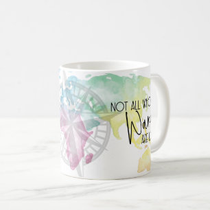 Travel Äventyr Wander, inte Borttappad Coffee Mugg