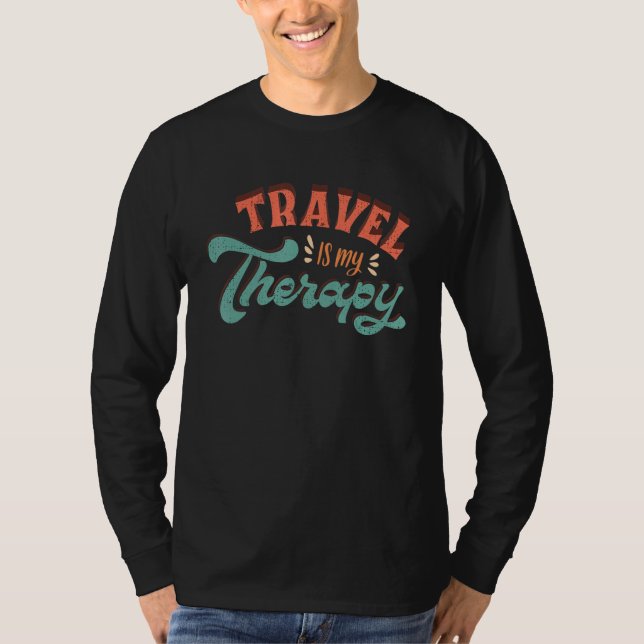 Travel Is My Therapy_1 T Shirt (Framsida)