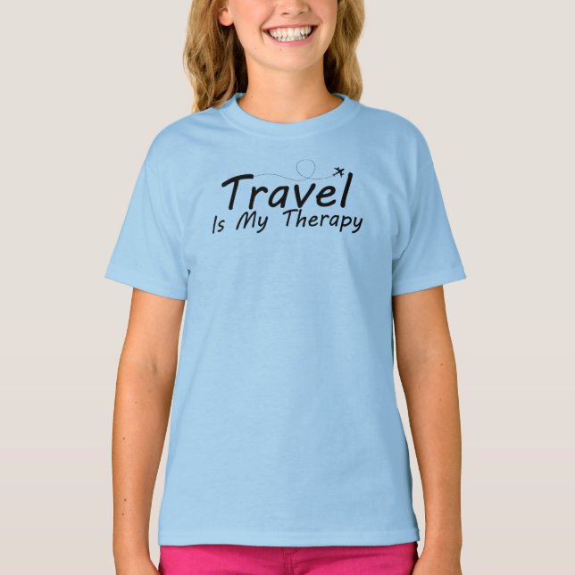 Travel Is My Therapy, Adventure Lover T Shirt (Framsida)
