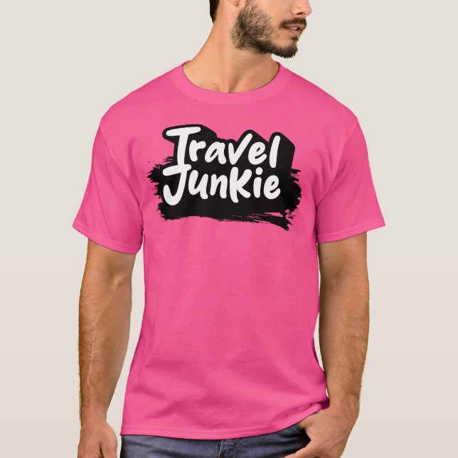 Travel Junkie T Shirt (Framsida)