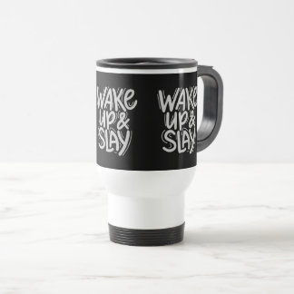 Travel Mug – WAKE UP & SLAY Bold Motivational Resemugg