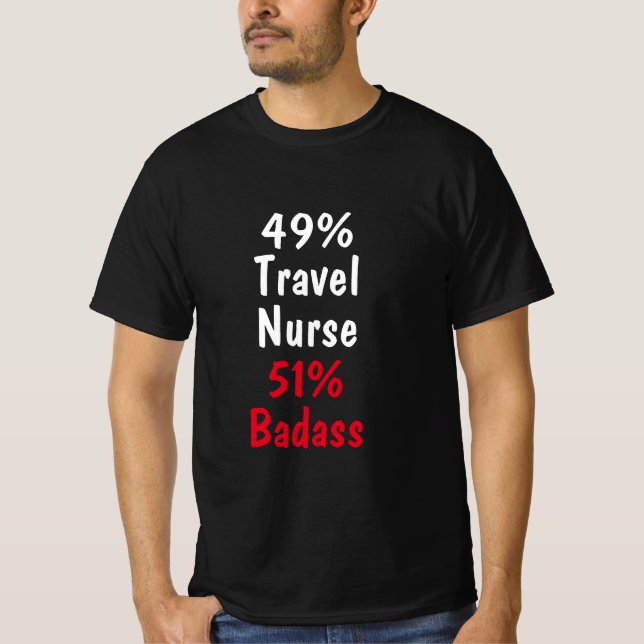 Travel Nurse Badass T Shirt (Framsida)