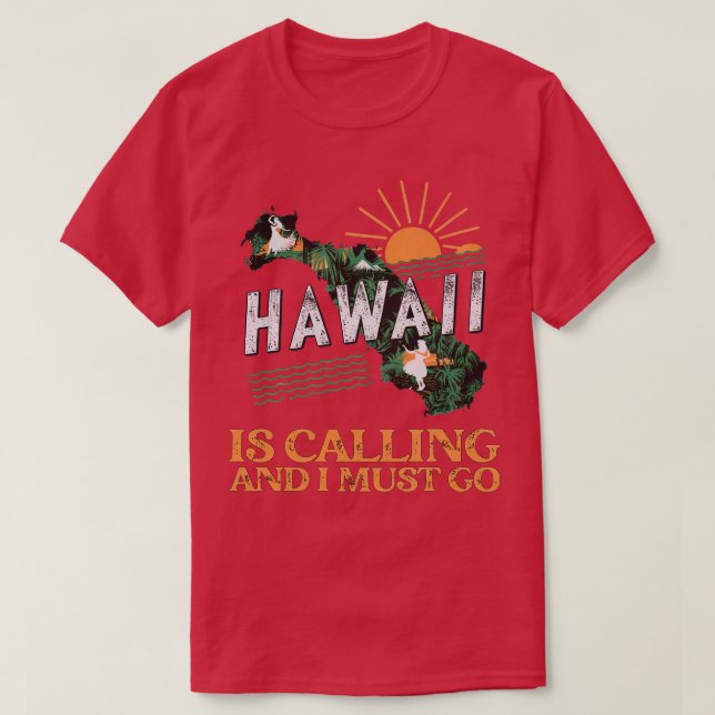 Travel Slogan Hawaii ringer och jag måste åka till T Shirt (Design framsida)