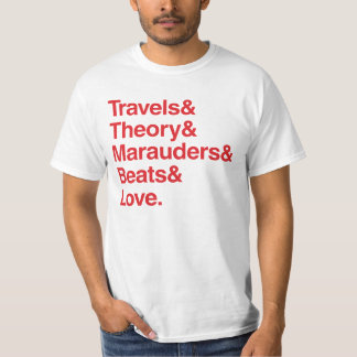 Travels& Theory& Marauders& Beats& Love. T-shirt