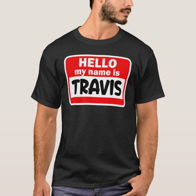 Travis Hej Hi My Namn är Tshirt Namn på Anpassning T Shirt (Framsida)