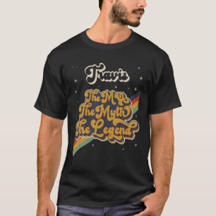 Travis the Man the Myth the Legend First Namn Retr T Shirt