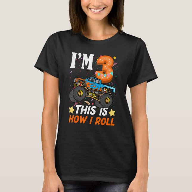 Tre år gammal Kid Monster Lastbil Så här rullar ja T Shirt (Framsida)