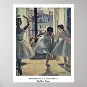 Tre dansare i ett träningsrum av Edgar Degas Poster