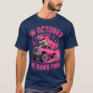 Tre Dino in October We Wear Pink Breast Cancer Awa T Shirt