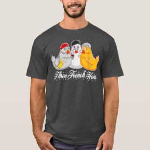 Tre Franskar Hens 12 dagar jul Sång Funny T Shirt