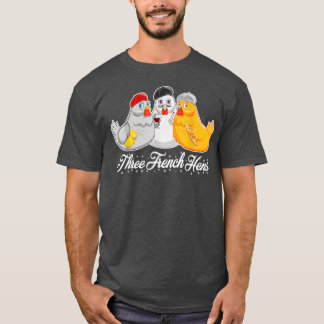 Tre Franskar Hens 12 dagar jul Sång Funny T Shirt